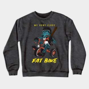 My Very First Fat Bike Crewneck Sweatshirt